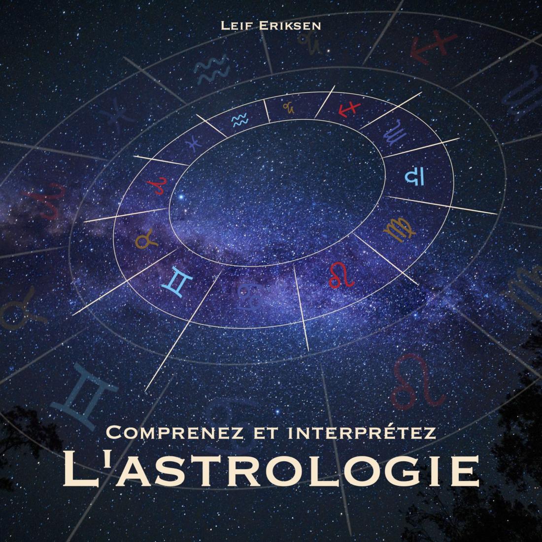 Comprenez et interprétez l'astrologie